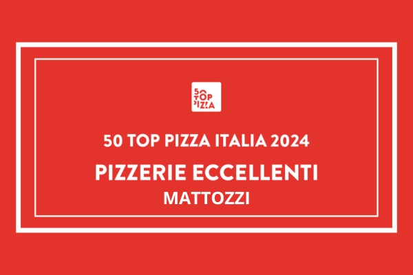 Mattozzi si riconferma nella classifica di 50 Top Pizza 2024